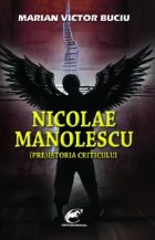 Nicolae Manolescu (Pre)istoria criticului