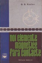 Noi elemente magnetice fara contacte