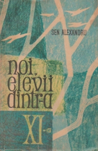 Noi, elevii dintr-a XI-a