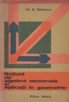 Notiuni algebra vectoriala aplicatii geometrie