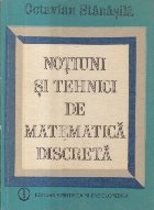 Notiuni tehnici matematica discreta (Stanasila)