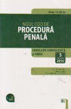 Noul Cod de procedura penala. Legislatie consolidata. 5 ianuarie 2015