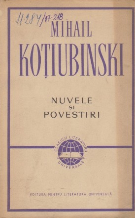 Nuvele si Povestiri - Mihail Kotiubinski