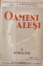 Oameni Alesi, Volumul I - Strainii (Editie 1942)