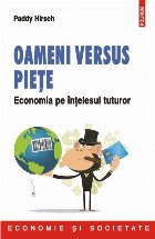 Oameni versus piețe. Economia pe înțelesul tuturor