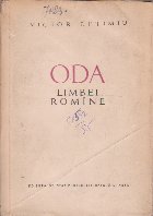 Oda limbei romane (poezii 1906 - 1956)