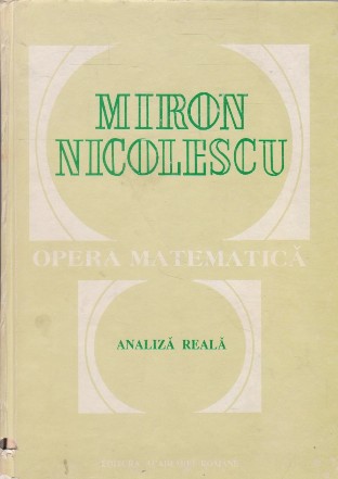 Opera matematica. Analiza reala