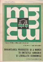 Organizarea productiei muncii unitatile agricole