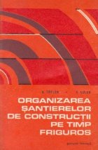 Organizarea santierelor constructii timp friguros