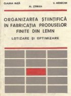 Organizarea stiintifica in fabricatia produselor finite din lemn - Lotizare si optimizare