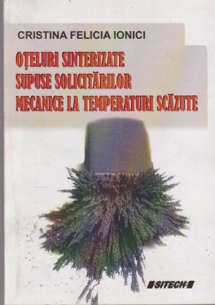 Oteluri Sinterizate Supuse Solicitarilor Mecanice la Temperaturi Scazute