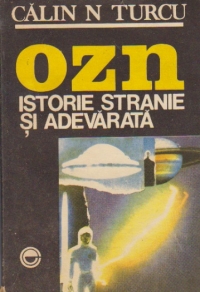 OZN - Istorie stranie si adevarata