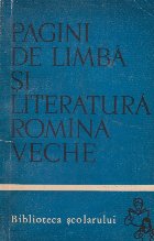 Pagini limba literatura romina veche