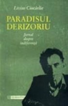 Paradisul derizoriu Jurnal despre indiferenta