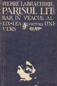 Parisul literar in veacul al XIX-lea