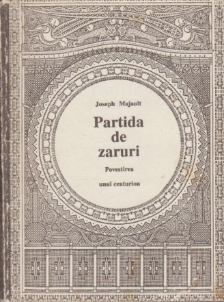 Partida de Zaruri - Povestirea unui Centurion