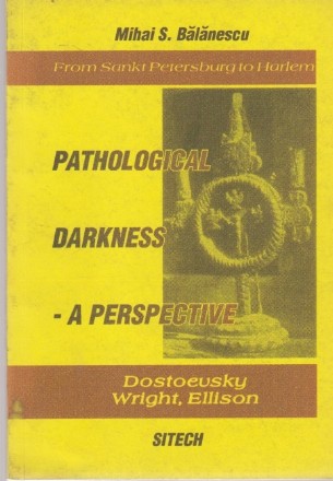 Pathological Darkness - A Perspective