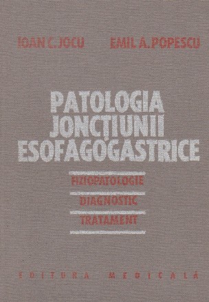 Patologia jonctiunii esofagogastrice. Fiziopatologie. Diagnostic. Tratament