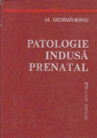 Patologie indusa prenatal - Boli ereditare si/sau congenitale