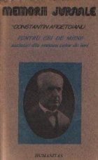 Pentru cei de maine - Amintiri din vremea celor de ieri, Volumul al II-lea, Partea a IV-a, 1913-1916