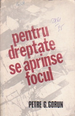 Pentru dreptate se aprinse focul - Poezii