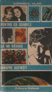 Pentru ca Soarele sa nu rasara dinspre asfintit