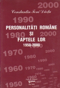 Personalitati romane si faptele lor 1950-2000, Volumul al X-lea