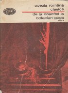 Poezia Romana Clasica - De la Dosoftei la Octavian Goga, Volumul al III-lea