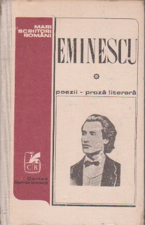 Poezii. Proza literara, Volumul I (Editie Petru Cretia)