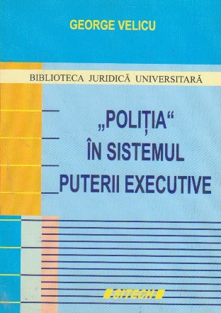 Politia in sistemul puterii executive