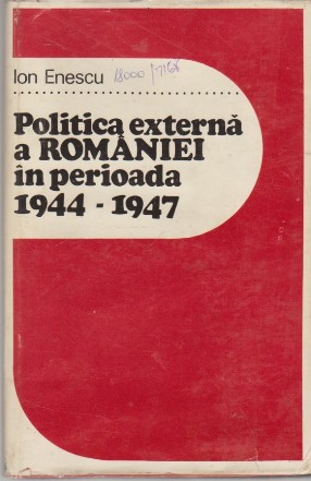 Politica Externa a Romaniei in Perioada 1944-1947