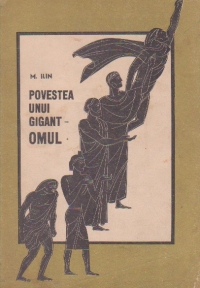 Povestea unui gigant - omul