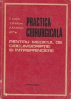 Practica chirurgicala pentru medicul de cricumscriptie si intreprindere