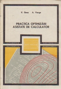 Practica optimizarii asistate de calculator