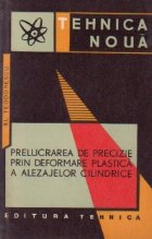 Prelucrarea de precizie prin deformare plastica a alezajelor cilindrice