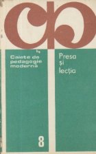 Presa si lectia (Caiete de pedagogie moderna)