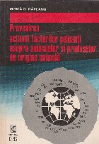 Prevenirea actiunii factorilor poluanti asupra animalelor si produselor de origine animala