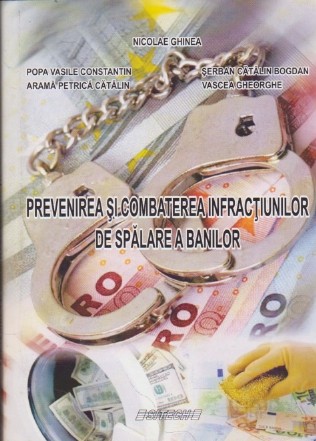 Prevenirea si Combaterea Infractiunilor de Spalare a Banilor