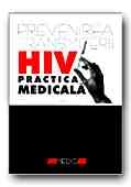 PREVENIREA TRANSMITERII HIV IN PRACTICA MEDICALA