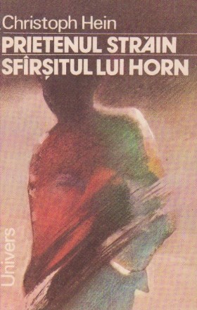 Prietenul strain. Sfarsitul lui Horn