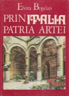 Prin Italia patria artei