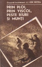 Prin ploi, prin viscol, peste riuri si munti