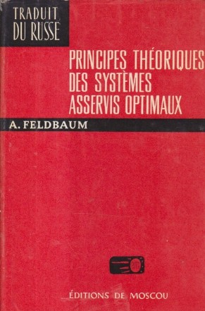 Principes theoriques des systemes asservis optimaux (Feldbaum)