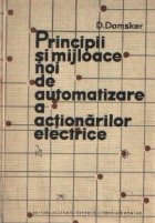 Principii si mijloace noi de automatizare a actionarilor electrice