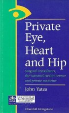 Private Eye, Heart and Hip - Surgical consultants, the National Health Service and private medicine