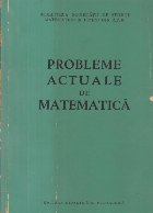 Probleme actuale matematica (Editie 1963)