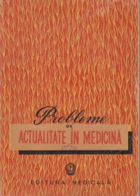 Probleme de actualitate in medicina