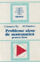 Probleme alese de matematica pentru licee (Geometrie, trigonometrie, algebra si analiza matematica)