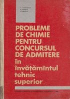 Probleme de chimie pentru concursul de admitere in invatamantul tehnic superior