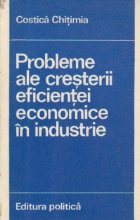 Probleme ale cresterii eficientei economice in industrie